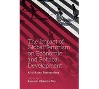 The Impact of Global Terrorism on Economic and Political Development The Impact of Global Terrorism on Economic and Political Development (Auteur)