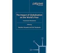 The Impact Of Globalization On The World's Poor