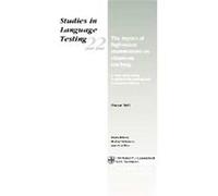 The Impact of High-Stakes Examinations on Classroom Teaching, Studies in Language Testing Dianne Wall (Auteur)