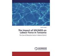 The Impact Of Hiv/Aids On Labour Force In Tanzania