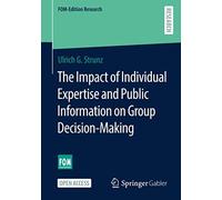 The Impact Of Individual Expertise And Public Information On Group Decision-Making