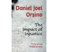 The Impact of Injustice: A Paranoia Predicament