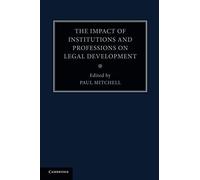 The Impact Of Institutions And Professions On Legal Development