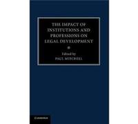 The Impact Of Institutions And Professions On Legal Development