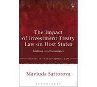 The Impact of Investment Treaty Law on Host States - [Version Originale] Mavluda Sattorova (Auteur)