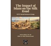 The Impact of Islam On the Silk Road