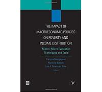 The Impact Of Macroeconomic Policies On Poverty And Income Distribution: Macro-Micro Evaluation Techniques And Tools