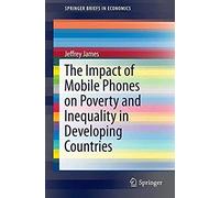 The Impact Of Mobile Phones On Poverty And Inequality In Developing Countries