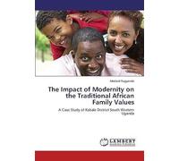 The Impact Of Modernity On The Traditional African Family Values
