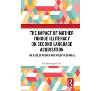 The Impact Of Mother Tongue Illiteracy On Second Language Acquisition