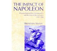 The Impact of Napoleon Brendan Simms (Auteur)