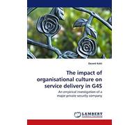 The Impact Of Organisational Culture On Service Delivery In G4s