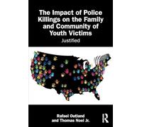 The Impact of Police Killings on the Family and Community of Youth Victims
