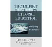 The Impact of Politics in Local Education by Jane C. Owen Jane C. Owen, Tom Burris (Auteur)