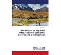 The Impact Of Regional Integration On Economic Growth And Development