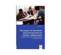The Impact Of Standards-Based Assessment On Teacher Collaboration