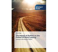 The Impact Of Sufism On The Fiction Of Doris Lessing