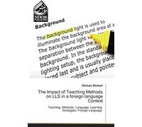 The Impact Of Teaching Methods On Lls In A Foreign Language Context
