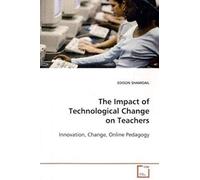 The Impact Of Technological Change On Teachers: Innovation, Change, Online Pedagogy