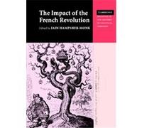 The Impact of the French Revolution, Cambridge Readings in the History of Political Thought Iain Hampsher-Monk (Auteur)