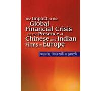 The Impact Of The Global Financial Crisis On The Presence Of Chinese And Indian Firms In Europe