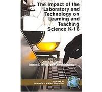 The Impact of the Laboratory and Technology on Learning and Teaching K-16, Research in Science Educaiton