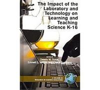 The Impact of the Laboratory and Technology on Learning and Teaching Science K-16, Research in Science Education