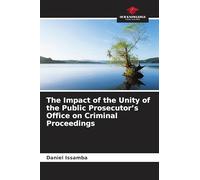 The Impact of the Unity of the Public Prosecutor's Office on Criminal Proceedings