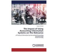 The Impact Of Using Accounting Information Systems On The Relevance