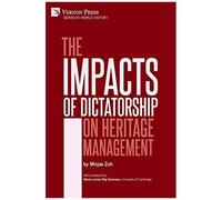 The Impacts Of Dictatorship On Heritage Management