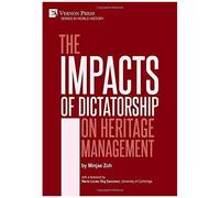 The Impacts Of Dictatorship On Heritage Management