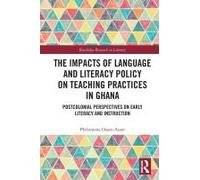 The Impacts Of Language And Literacy Policy On Teaching Practices In Ghana