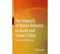The Impacts of Water Reforms in Rural and Urban China: Evidence and Mechanisms