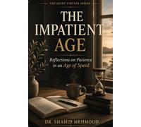 The Impatient Age: Reflections on Patience in an Age of Speed