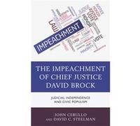 The Impeachment of Chief Justice David Brock by David C. Steelman John Cerullo, (Auteur)