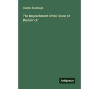 The Impeachment of the House of Brunswick