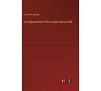 The Impeachment Of The House Of Brunswick