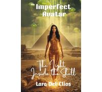 The Imperfect Avatar: The Light Inside the Shell