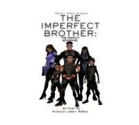 The Imperfect Brother: The Perfect Beginning