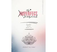 The Imperfect Journal for Women: Your honest companion for chaos, courage & self-acceptance: A humorous and creative mindfulness diary to support ... and inner balance. Your mess. Your magic.