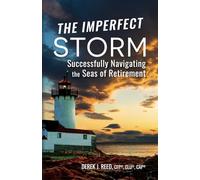 The Imperfect Storm: Successfully Navigating the Seas of Retirement