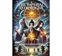 The Imperial Astrologer: Keeper of Heaven's Secrets