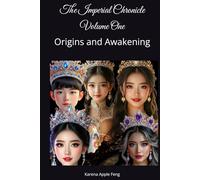 The Imperial Chronicle Volume One: Origins and Awakening