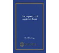 The imperial civil service of Rome