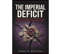 The Imperial Deficit: The Currency Debasement, Hyperinflation, and Systemic Fiscal Collapse of the Roman Empire