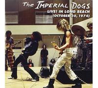 The Imperial Dogs: Live in Long Beach