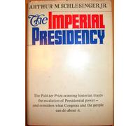 The Imperial Presidency