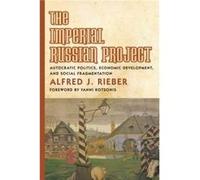 The Imperial Russian Project by Alfred Rieber Inconnu (Auteur)