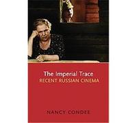 The Imperial Trace Nancy Condee (Auteur)