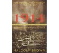 The Imperial War Museum Book Of 1914